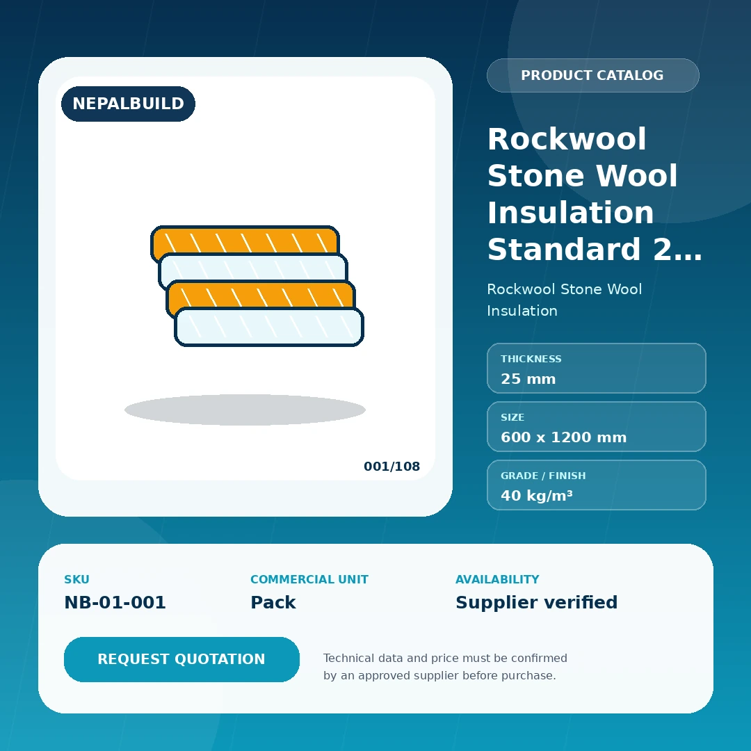 Rockwool Stone Wool Insulation Standard 25 mm by NepalBuild Catalog Reference, Rockwool Stone Wool Insulation construction product