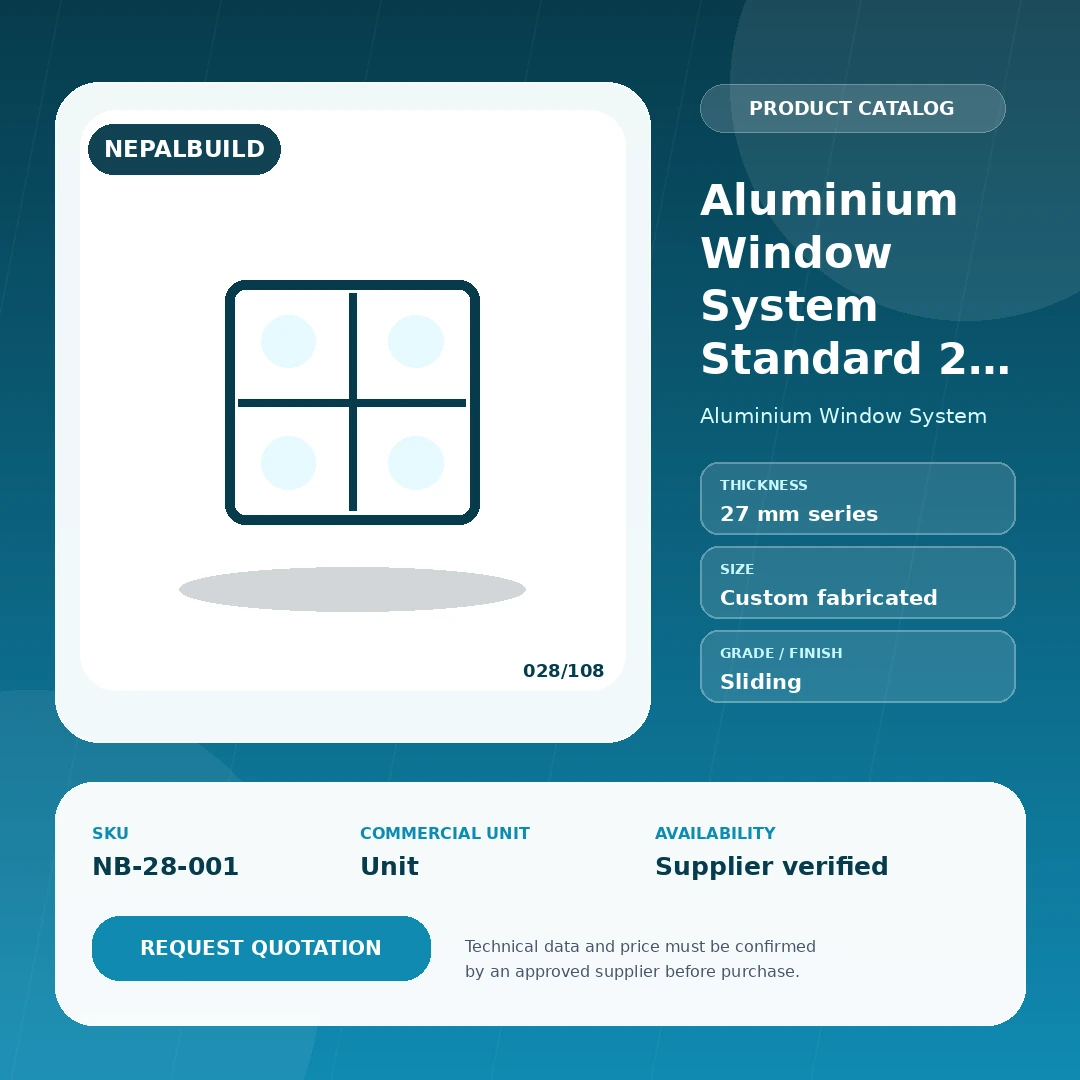 Aluminium Window System Standard 27 mm series by NepalBuild Catalog Reference, Aluminium Window System construction product