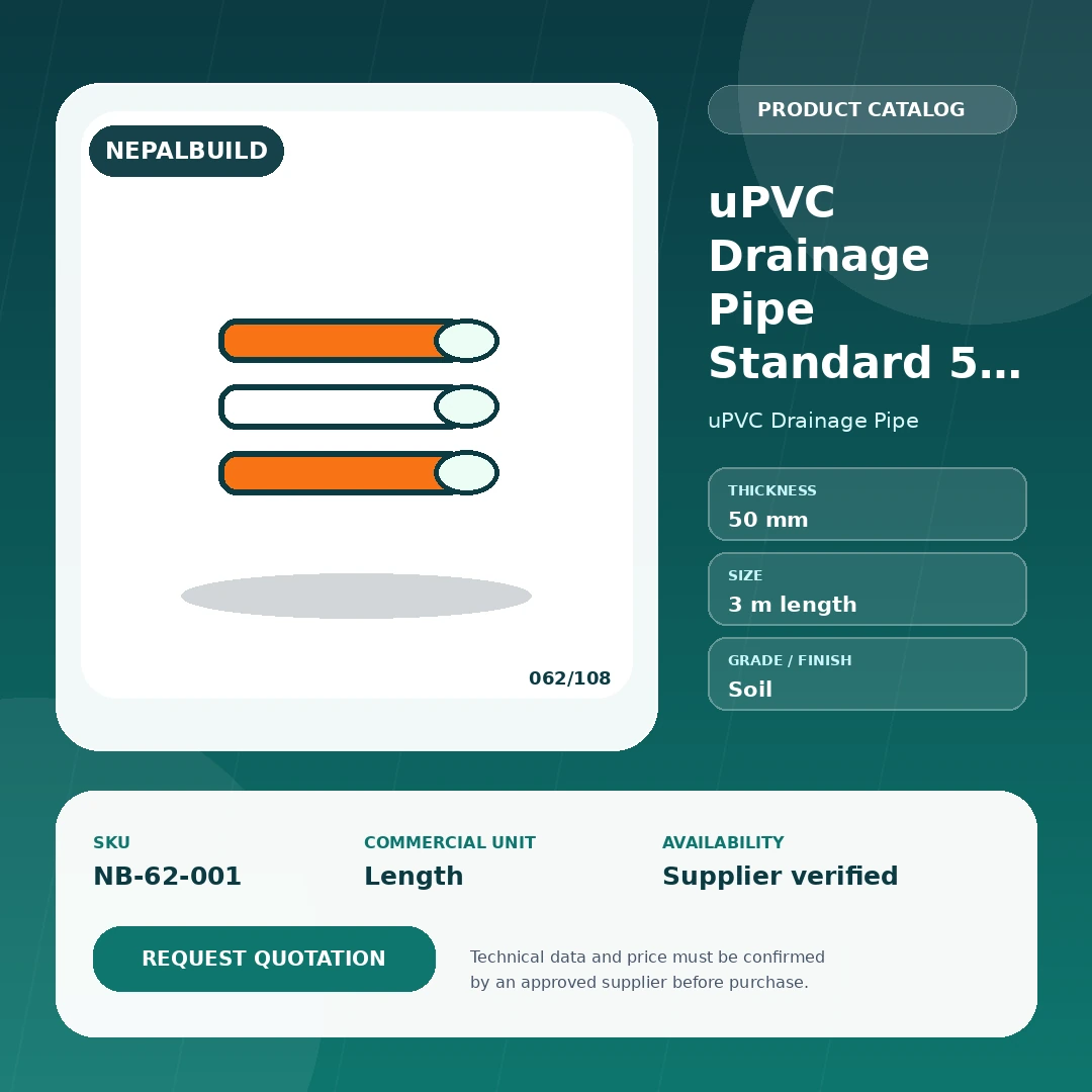 uPVC Drainage Pipe Standard 50 mm by NepalBuild Catalog Reference, uPVC Drainage Pipe construction product