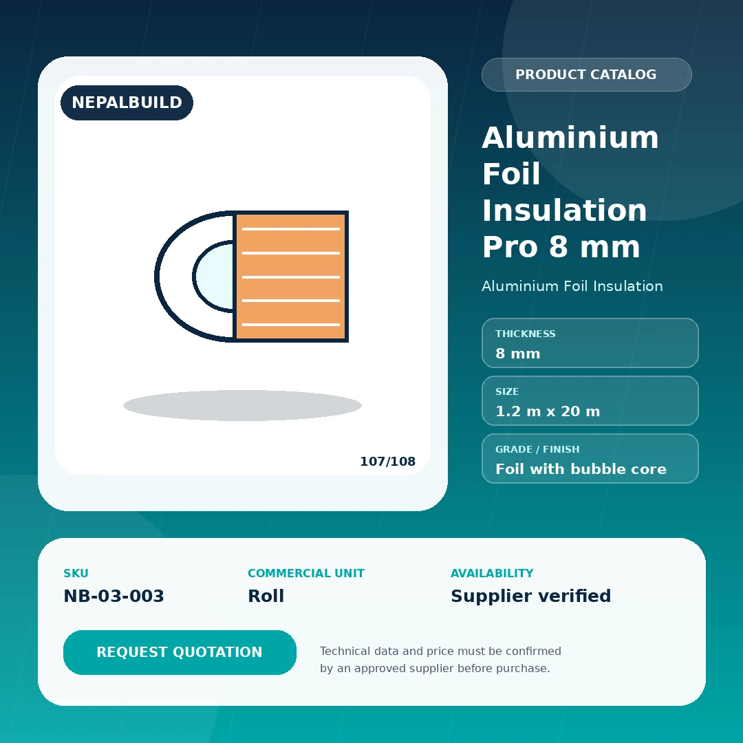 Aluminium Foil Insulation Pro 8 mm product information card for Nepal construction procurement
