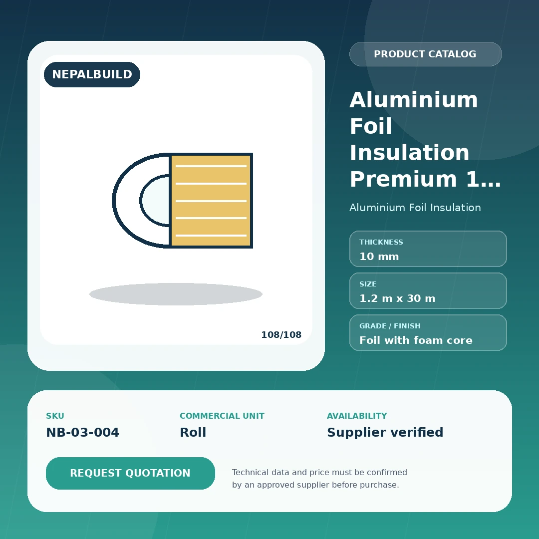 Aluminium Foil Insulation Premium 10 mm by NepalBuild Catalog Reference, Aluminium Foil Insulation construction product